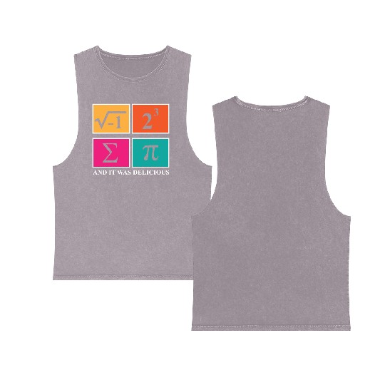 Pi Day I Ate Some Pie and It Was Delicious Math Double Sided Mineral Wash Tank Tops