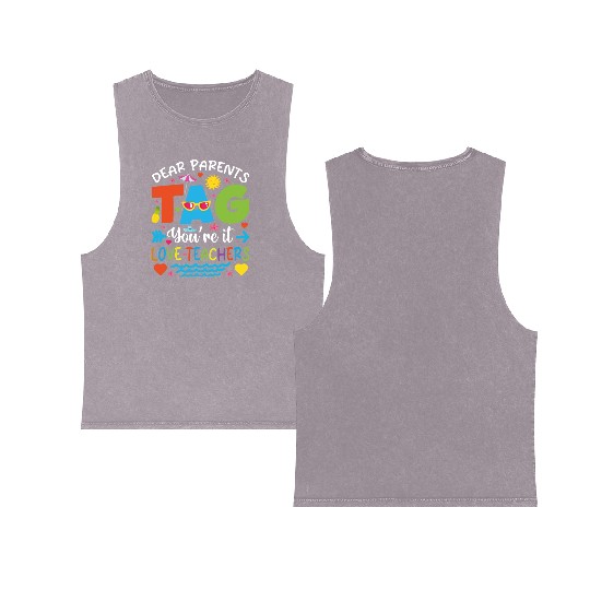 Dear Parents Tag You're It Love Teachers Double Sided Mineral Wash Tank Tops