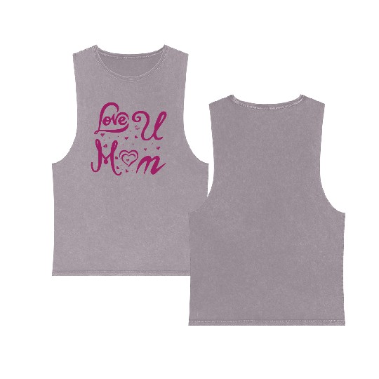 I LOVE YOU MOM Double Sided Mineral Wash Tank Tops