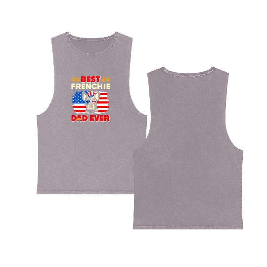 French Bulldog BEST FRENCHIE DAD EVER USA Double Sided Mineral Wash Tank Tops