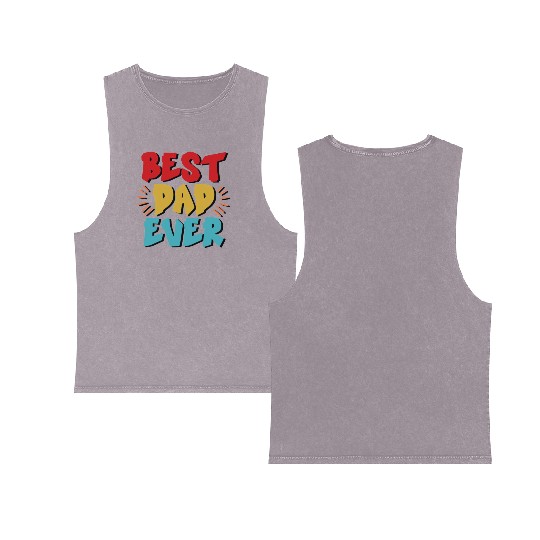 Best Dad Ever Double Sided Mineral Wash Tank Tops