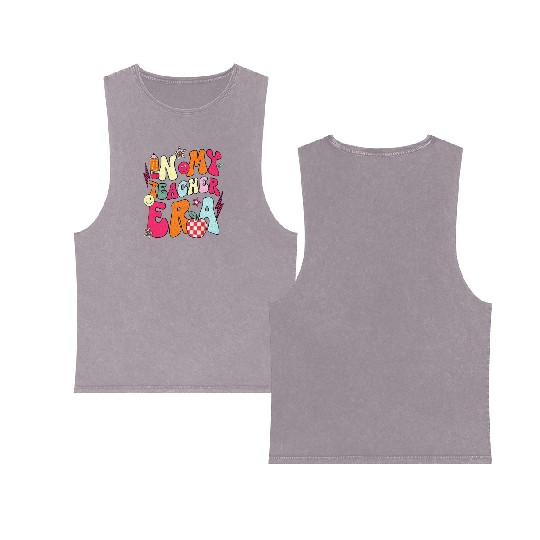 In My Teacher Era Teacher Double Sided Mineral Wash Tank Tops