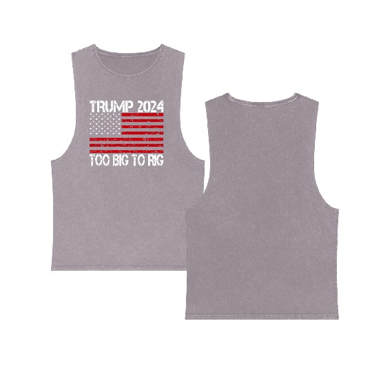 2024 Elections Too Big To Rig Double Sided Mineral Wash Tank Tops