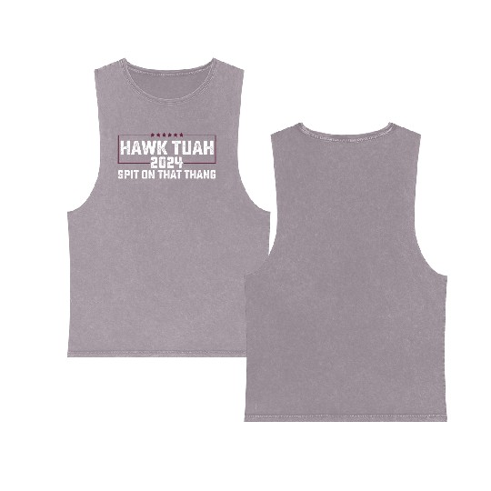 Hawk Tuah 2024 Spit On That Thing Presidential Can Double Sided Mineral Wash Tank Tops