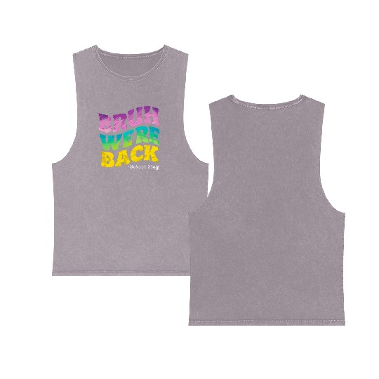 Bruh We're Back - Funny Colorful School Staff Shir Double Sided Mineral Wash Tank Tops