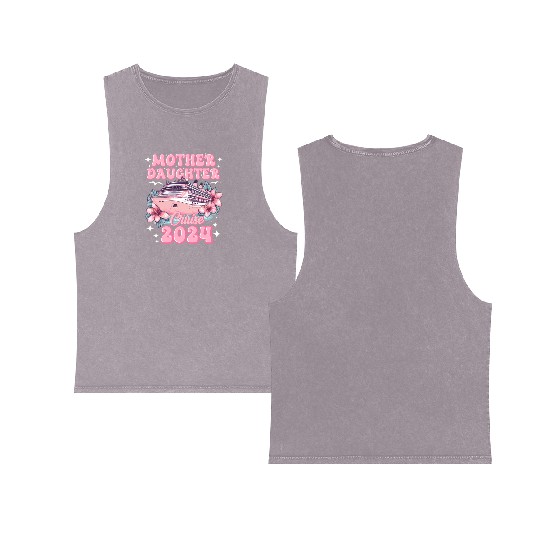 Mother Daughter Trip 2024 Cruise Vacation Mom Matc Double Sided Mineral Wash Tank Tops