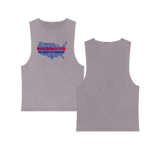 Washington We Have A Problem Double Sided Mineral Wash Tank Tops