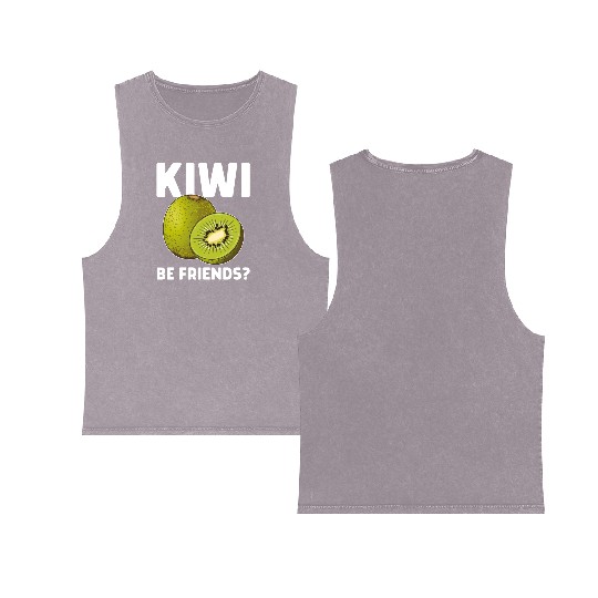 Funny Saying Fruit Pun Kiwi Be Friends Double Sided Mineral Wash Tank Tops