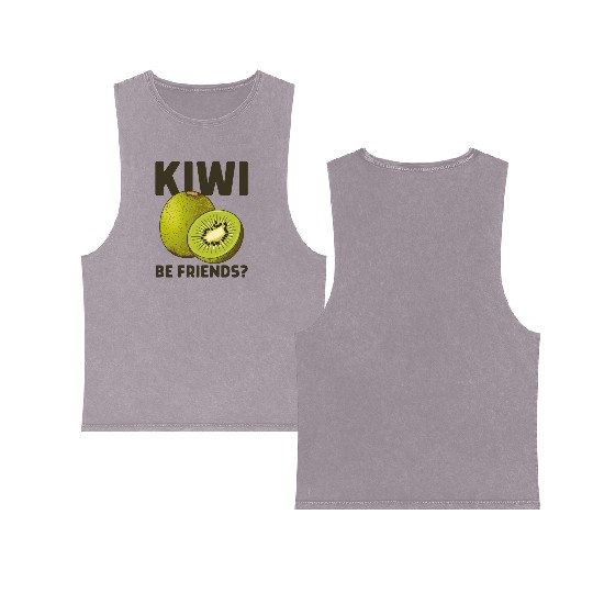 Funny Saying Fruit Pun Kiwi Be Friends Double Sided Mineral Wash Tank Tops