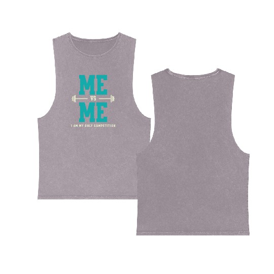 Me vs Me I Am My Only Competition Workout Saying Double Sided Mineral Wash Tank Tops