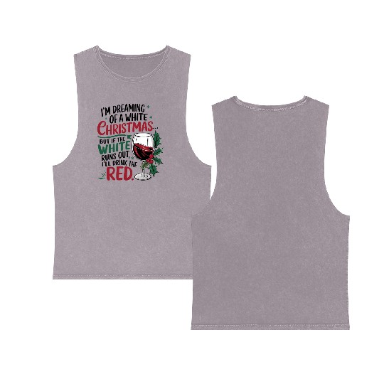 Im dreaming of a white Christmas Double Sided Mineral Wash Tank Tops