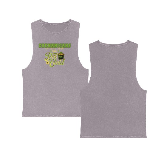 Shenanigans Are Way Better Than A Pot Of Gold St Double Sided Mineral Wash Tank Tops