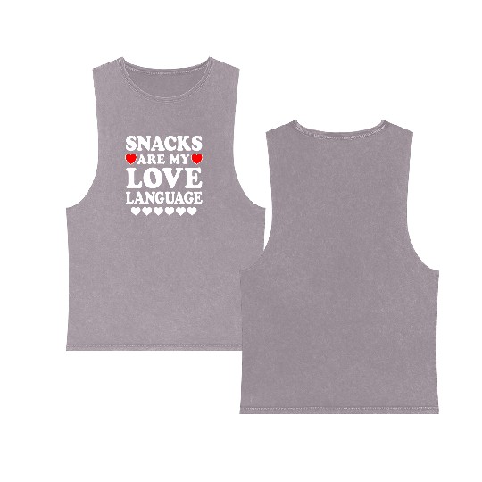 Snacks Are My Love Language Funny Valentines Day Double Sided Mineral Wash Tank Tops