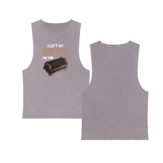 I Left My Coffin For This 2 Double Sided Mineral Wash Tank Tops