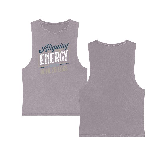 Aligning My Energy With Deviled Eggs Humor Double Sided Mineral Wash Tank Tops