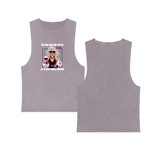 I'm Like A Fine Wine, Better With Age Statement Double Sided Mineral Wash Tank Tops