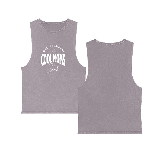 MRS. PRESIDENT of the COOL MOMS Club, Unique Double Sided Mineral Wash Tank Tops