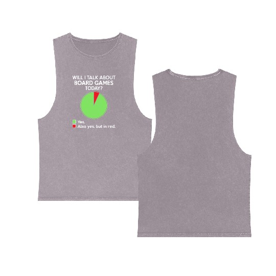 Will i talk about board game today for board gamer Double Sided Mineral Wash Tank Tops