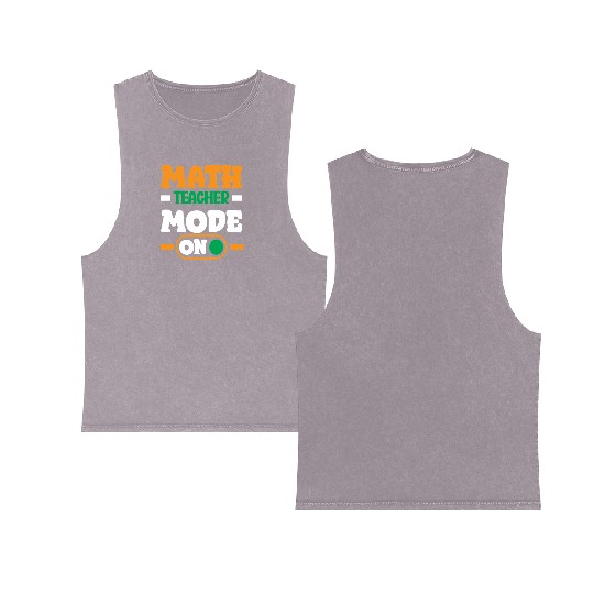 Math Teacher Mode On Enthusiast Design Double Sided Mineral Wash Tank Tops