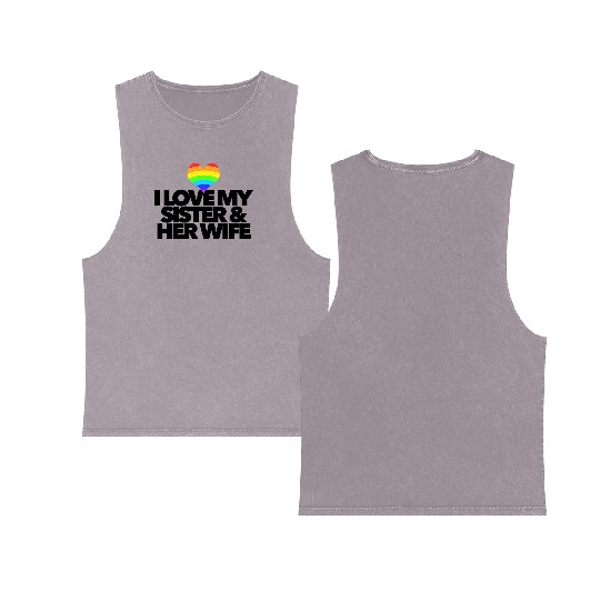 I love my sister & her wife lesbian gay rights Double Sided Mineral Wash Tank Tops