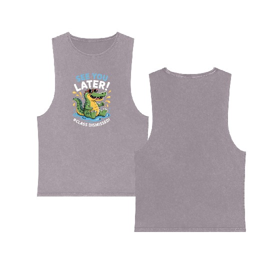 See You Later Alligator Class Dismissed Teacher Double Sided Mineral Wash Tank Tops