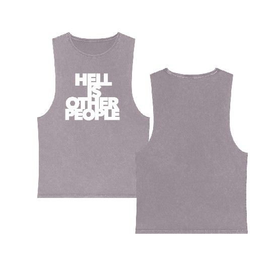 Hell is other people individual creative artist Double Sided Mineral Wash Tank Tops