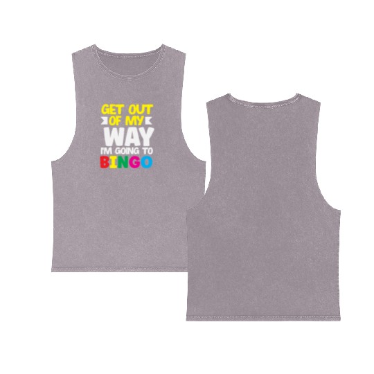 Bingo Get Out Of My Way Bingo Player Fun Double Sided Mineral Wash Tank Tops