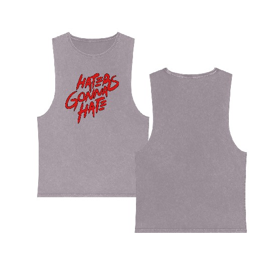 haters gonna hate Double Sided Mineral Wash Tank Tops