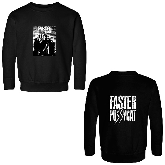 Faster Pussycat Double-Sided Men Women Double Sided Sweatshirts Black Unisex All Sizes S-5Xl