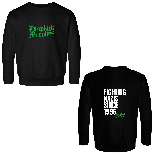 Discover Dropkick Murphys Fighting Nazis Since 1996 Double Sided Sweatshirts