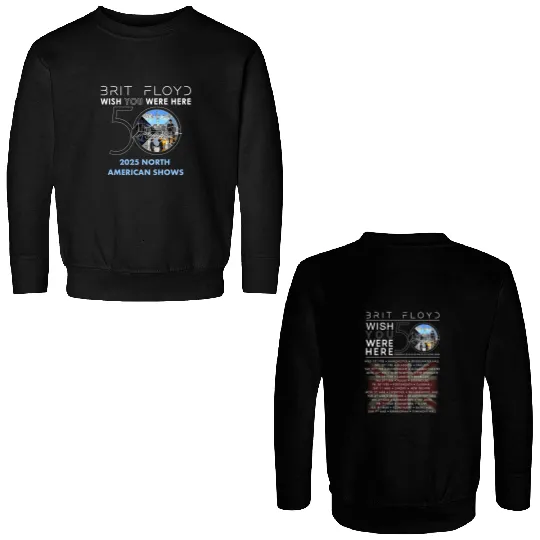 BRIT FLOYD 2025 Wish You Were Here 50th Anniversary World Tour Double Sided Sweatshirts