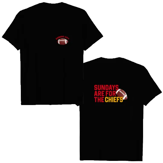 Kansas City Chiefs Football Double Sided T Shirts, Sundays are for the Chiefs, football, Football Double Sided T Shirts, Kansas City Chiefs, Kansas City Chief Football, Chiefs