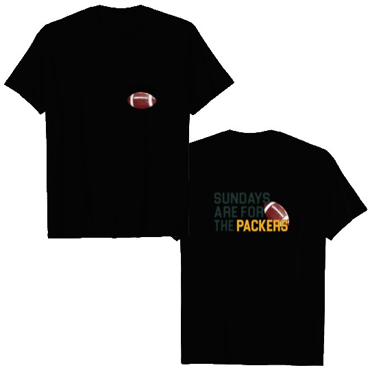 Green Bay Packers football Football Double Sided T Shirts | Sundays Are for the Packers | Unisex Green Bay Packers Double Sided T Shirts | Game Day Apparel | Packers Fan Gear