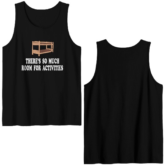 There's So Much Room For Activities -Step Brothers Double Sided Tank Tops