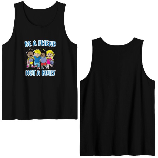 (Gift) Be a Friend Not a Bully Double Sided Tank Tops