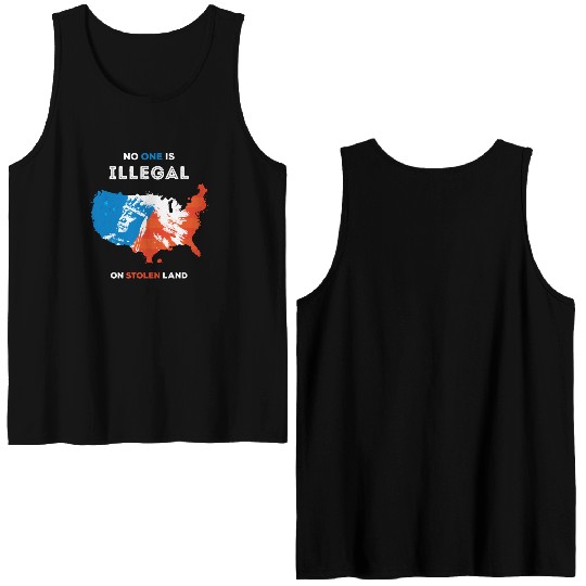 No One Is Illegal on Stolen Land Double Sided Tank Tops