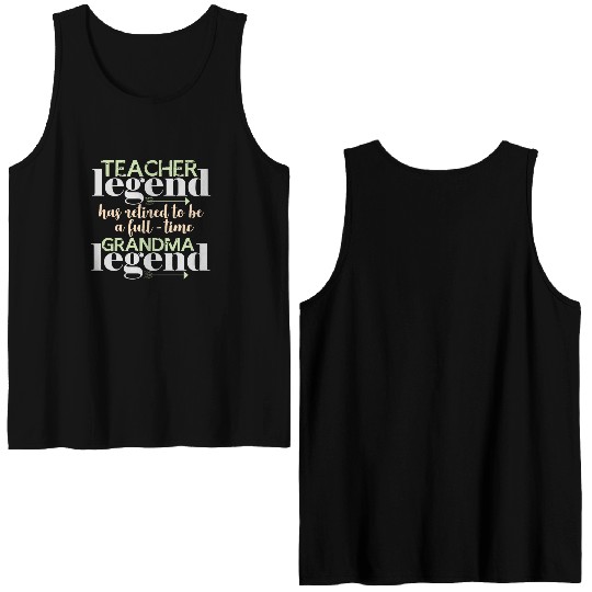 Retired teacher legend | Grandma Grandmother Double Sided Tank Tops