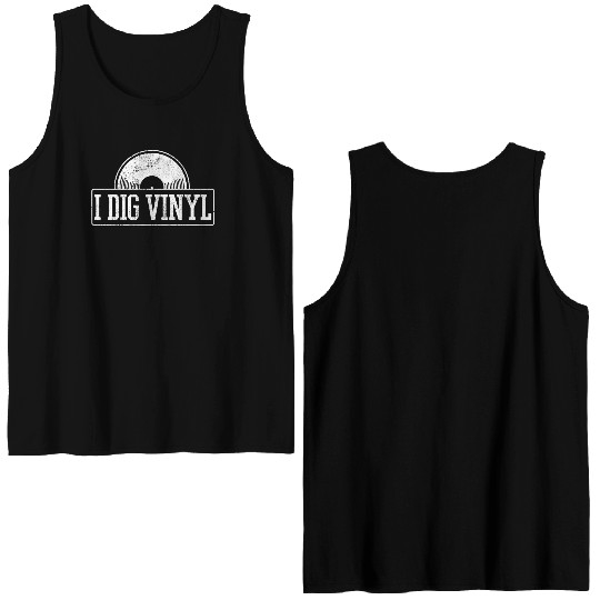 I Dig Vinyl Double Sided Tank Tops
