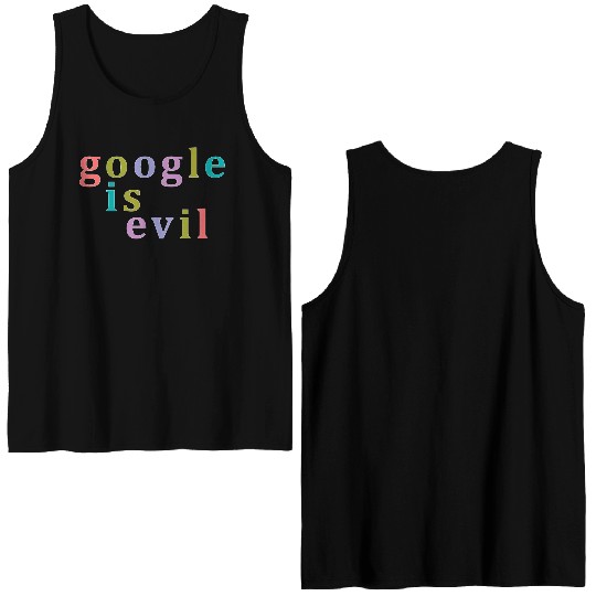 Google Is Evil Nbr 01 Double Sided Tank Tops