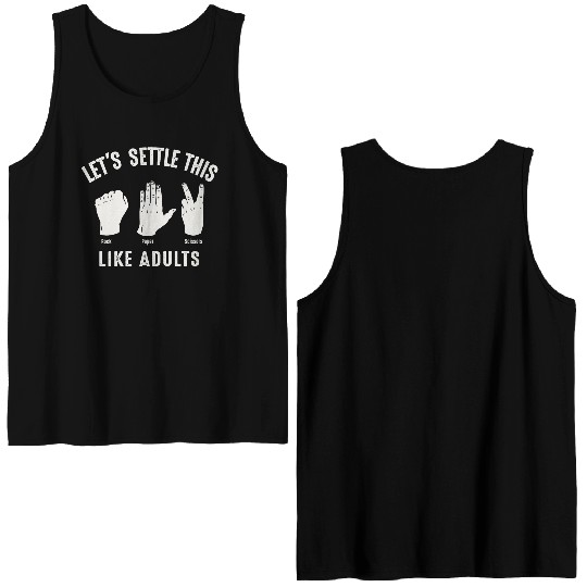 Let's Settle This Like Adults Rock Paper Scissors Double Sided Tank Tops