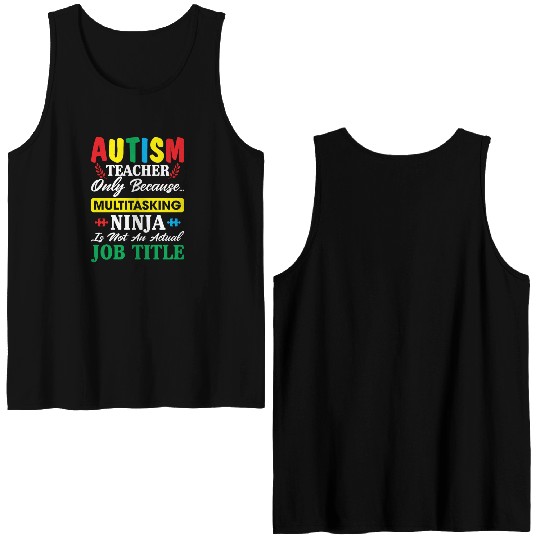 Autism Teacher Only Because Multitasking Ninja Double Sided Tank Tops