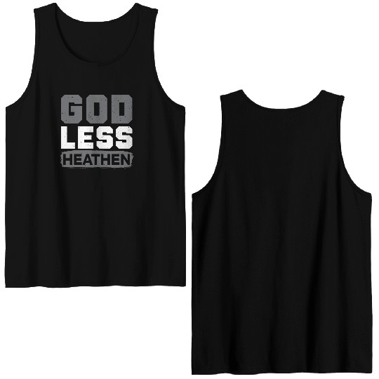 Godless Heathen Anti-Religion Agnostic Atheist Double Sided Tank Tops