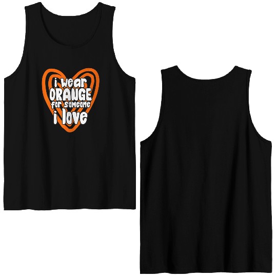 I Wear Orange For Someone I Love Leukemia Cancer Double Sided Tank Tops