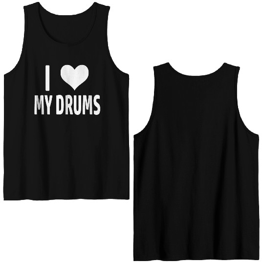 I Love My Drums Funny Drummer Double Sided Tank Tops for Drumming