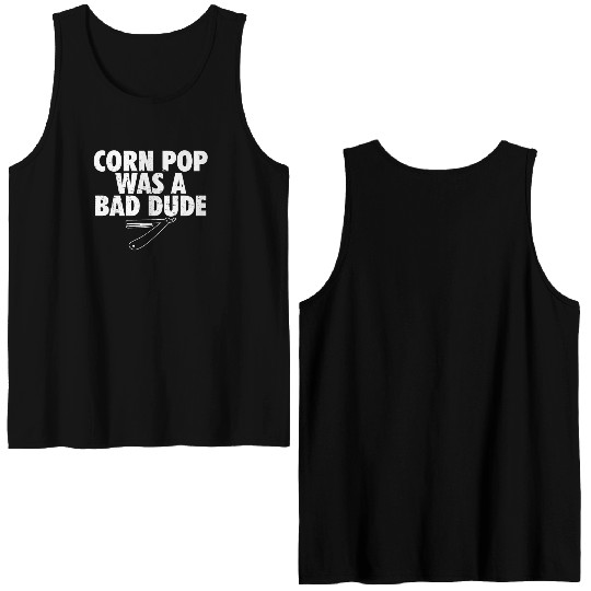 Corn Pop Was A Bad Dude Funny Meme Double Sided Tank Tops