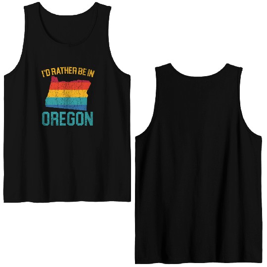 I'd Rather Be In Oregon USA America Oregonians Double Sided Tank Tops