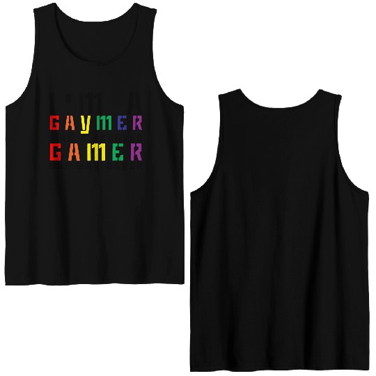 I'm A Gaymer, Like A Regular Gamer But Way Gayer 3 Double Sided Tank Tops