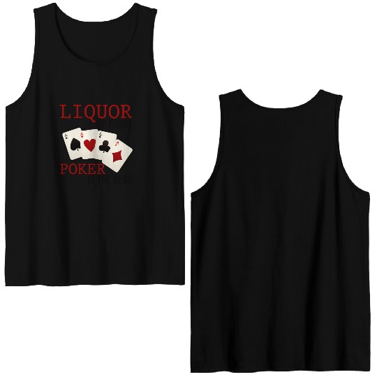 Liquor Up Front, Poker In The Rear 3 Double Sided Tank Tops