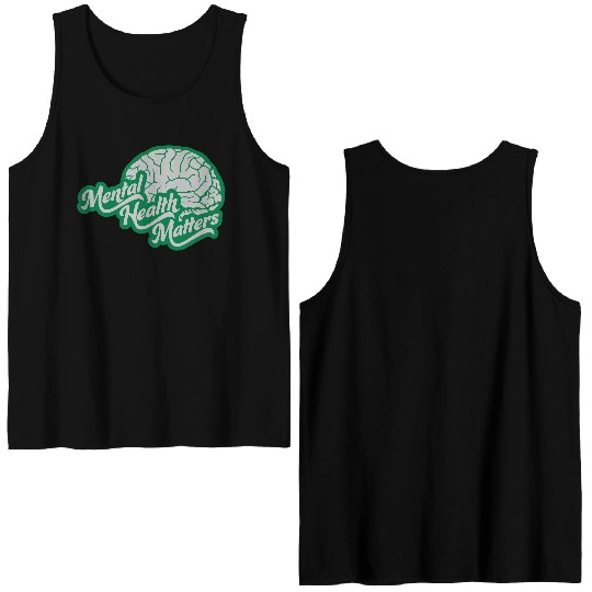 mental health matters quote Double Sided Tank Tops