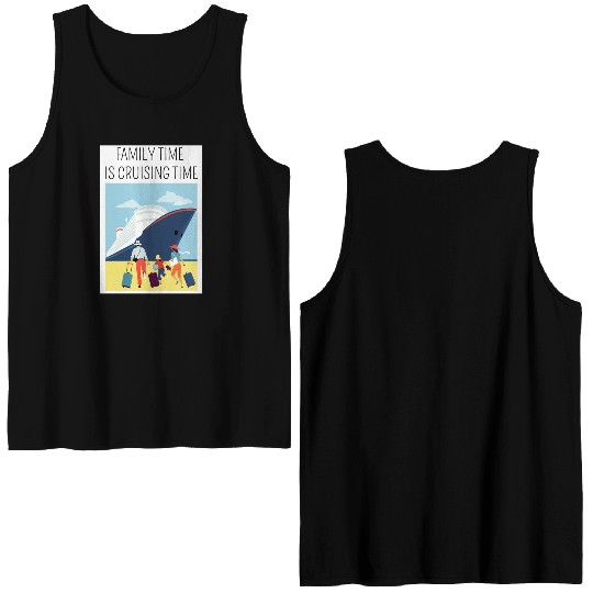 Family Time is Cruising Time Cruise Vacation Double Sided Tank Tops